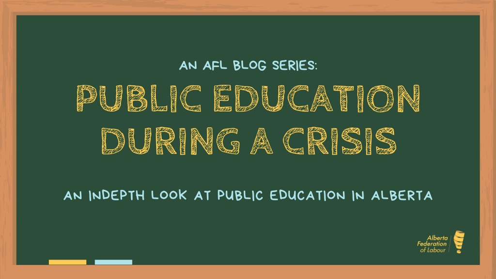 An_AFL_Blog_Series_-_Public_Education_During_A_Crisis_-_An_Indepth_Look_At_Public_Education_in_Alberta_-_31MAR20.png